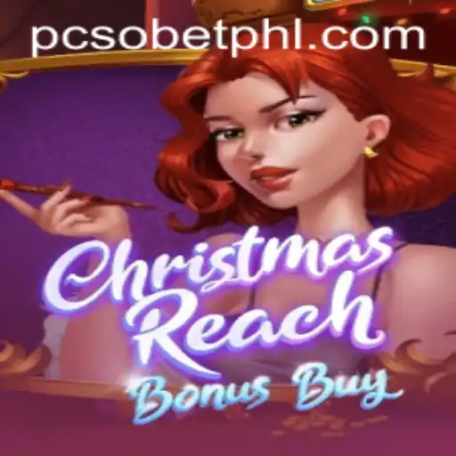 Explore the Festive World of ChristmasReachBonusBuy and the Thrill of PCSO Bet